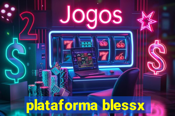 plataforma blessx